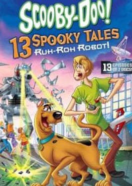 Scooby Doo! 13 Spooky Tales Ruh Roh Robot! (2012) poster up