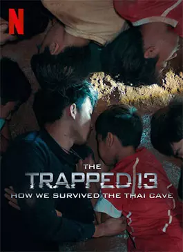 (2022) The Trapped 13: How We Survived The Thai Cave