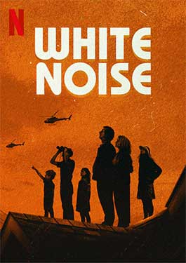 ดูหนังใหม่ Netflix White Noise