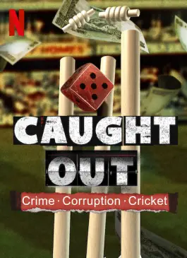 Caught Out Crime Corruption Cricket (2023)
