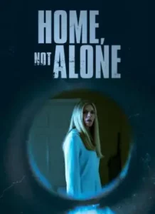 Home, Not Alone (2023)