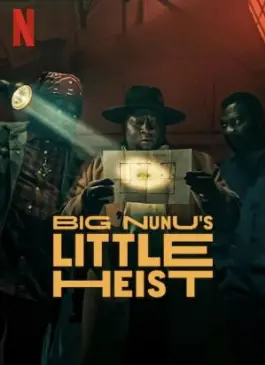 Big Nunu’s Little Heist (2023)