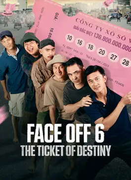 Face Off 6: The Ticket of Destiny (2023)